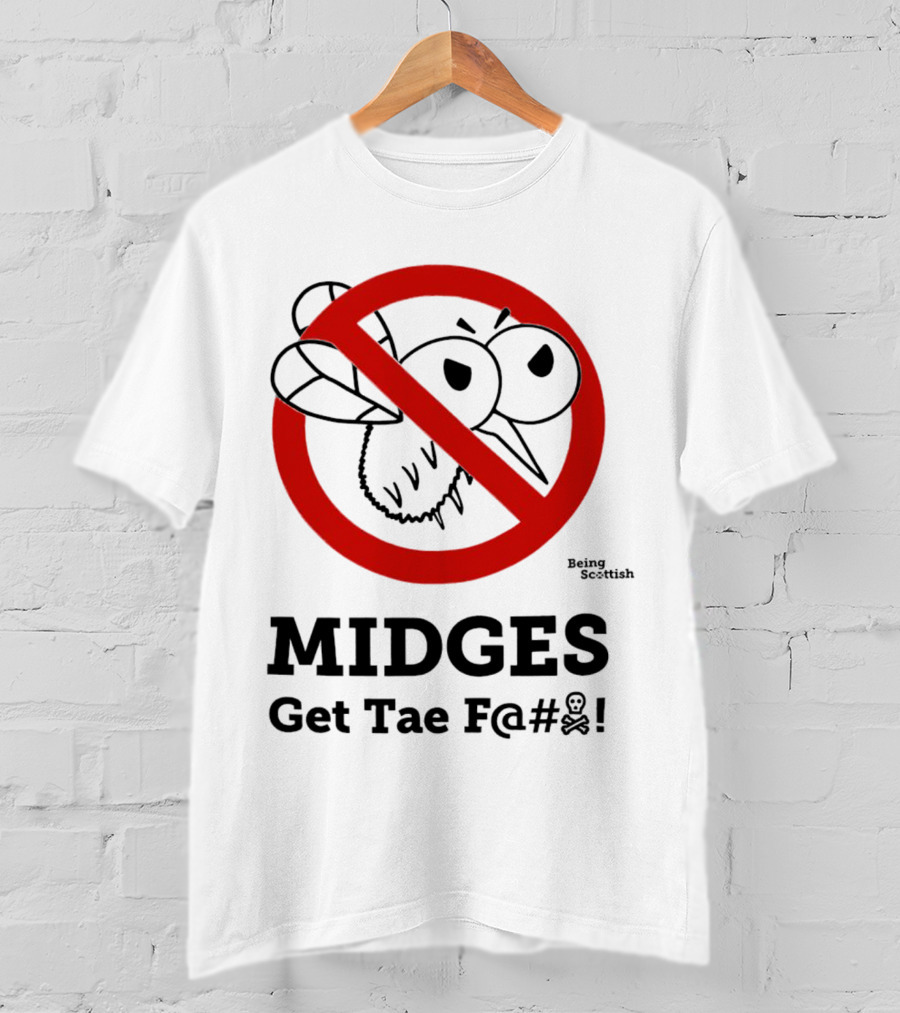 MIDGES Get Tae F@# Being Scottish T-Shirt