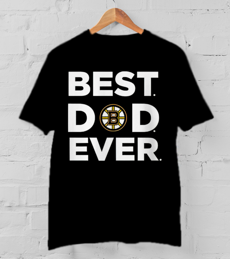 Boston Bruins Best Dad Ever Father's Day Gift Idea T-Shirt