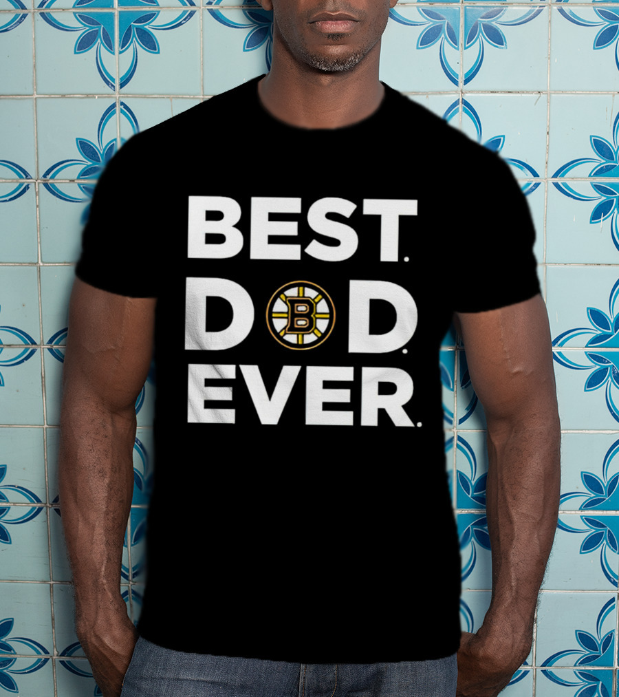 Boston Bruins Best Dad Ever Father's Day Gift Idea T-Shirt