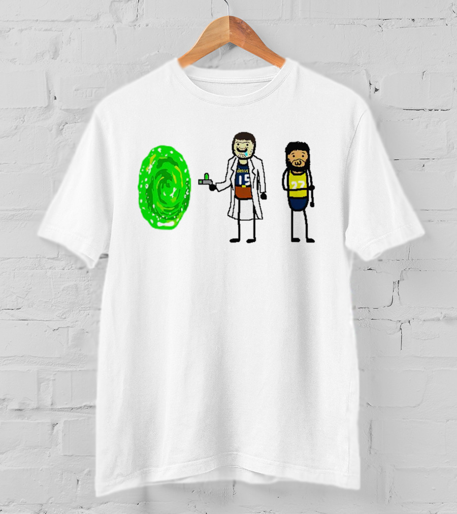 Rick-ola Jokic And Jamal Morty Denver 15 27 Portal T-Shirt