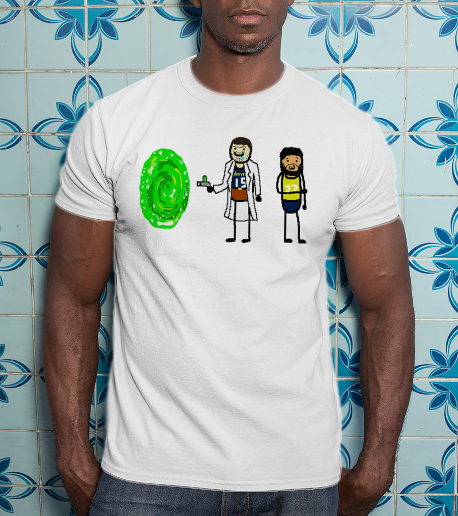 Rick-ola Jokic And Jamal Morty Denver 15 27 Portal T-Shirt