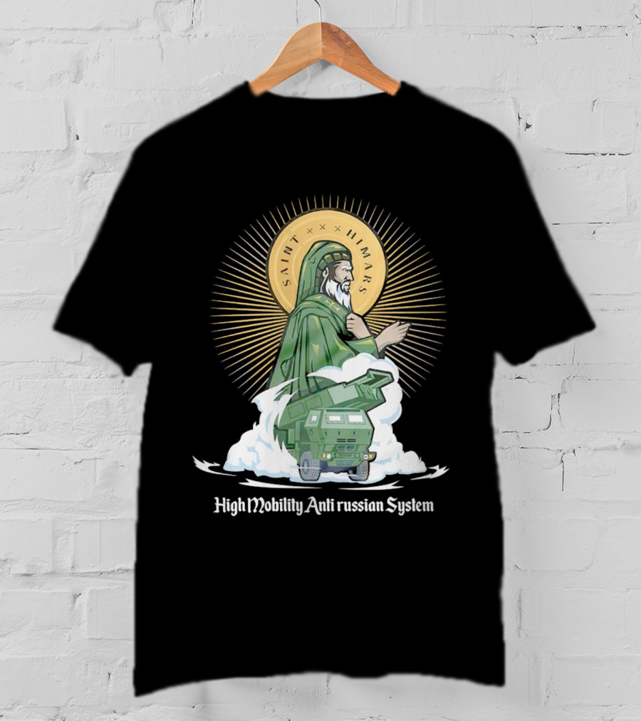 Saint Himars High Mobility Anti Russian System T-Shirt