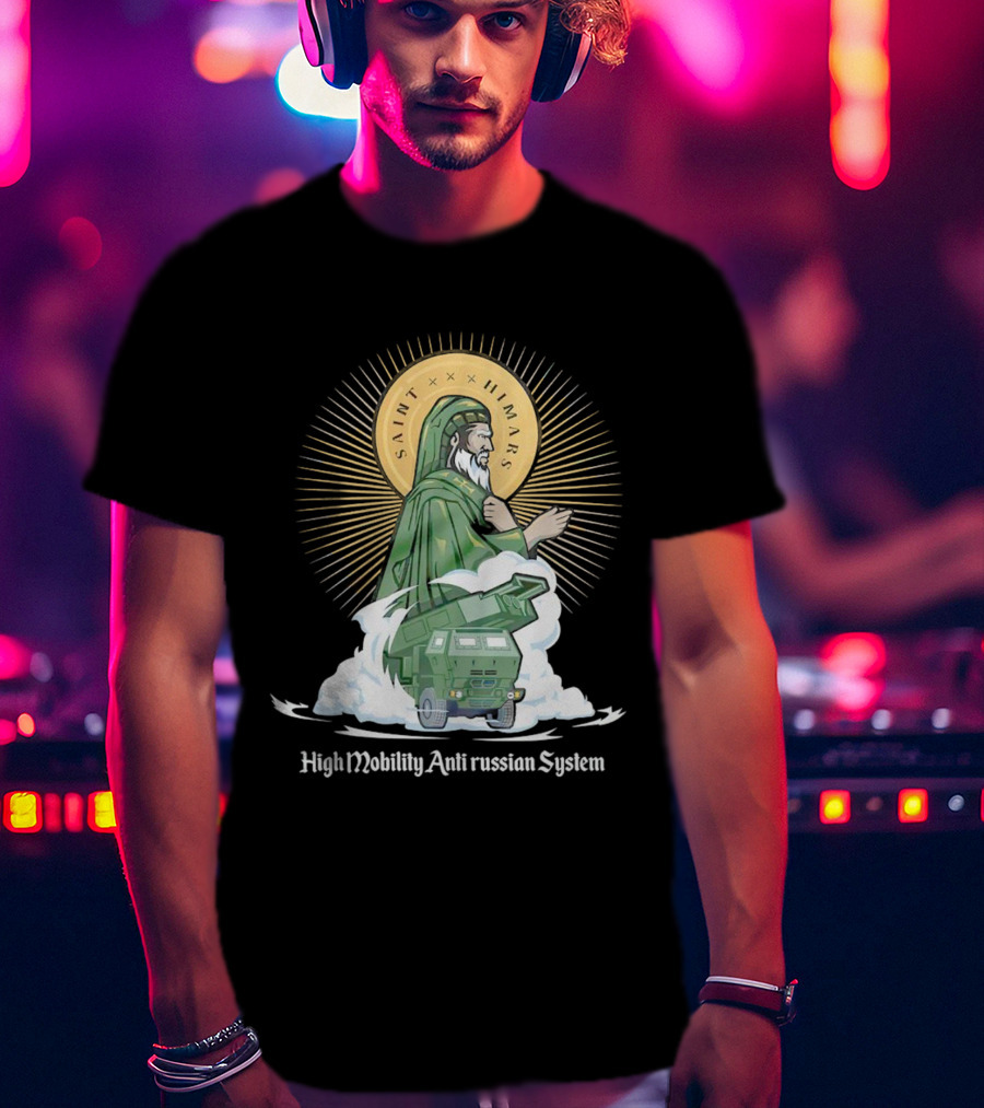 Saint Himars High Mobility Anti Russian System T-Shirt