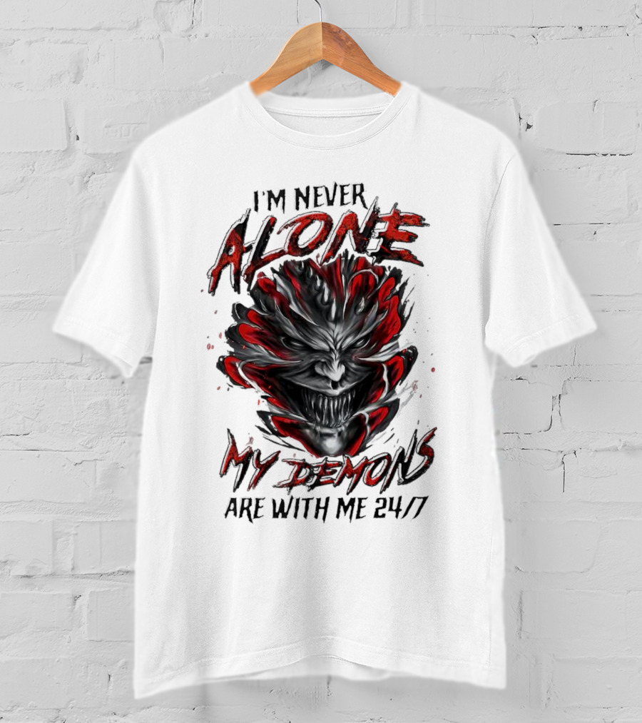 I'm Never Alone My Demons Are With Me 24 7 Joker Style Face T-Shirt