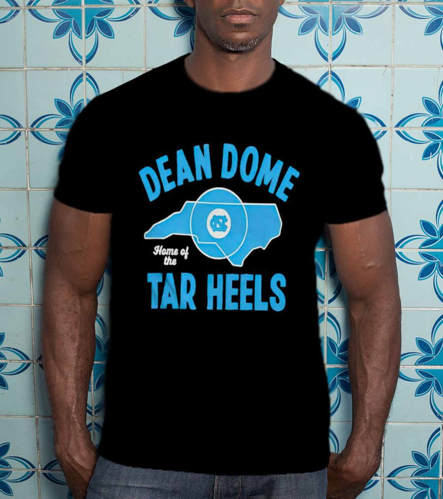 Dean Dome Home Of The Tar Heels North Carolina Tar Heels T-Shirt