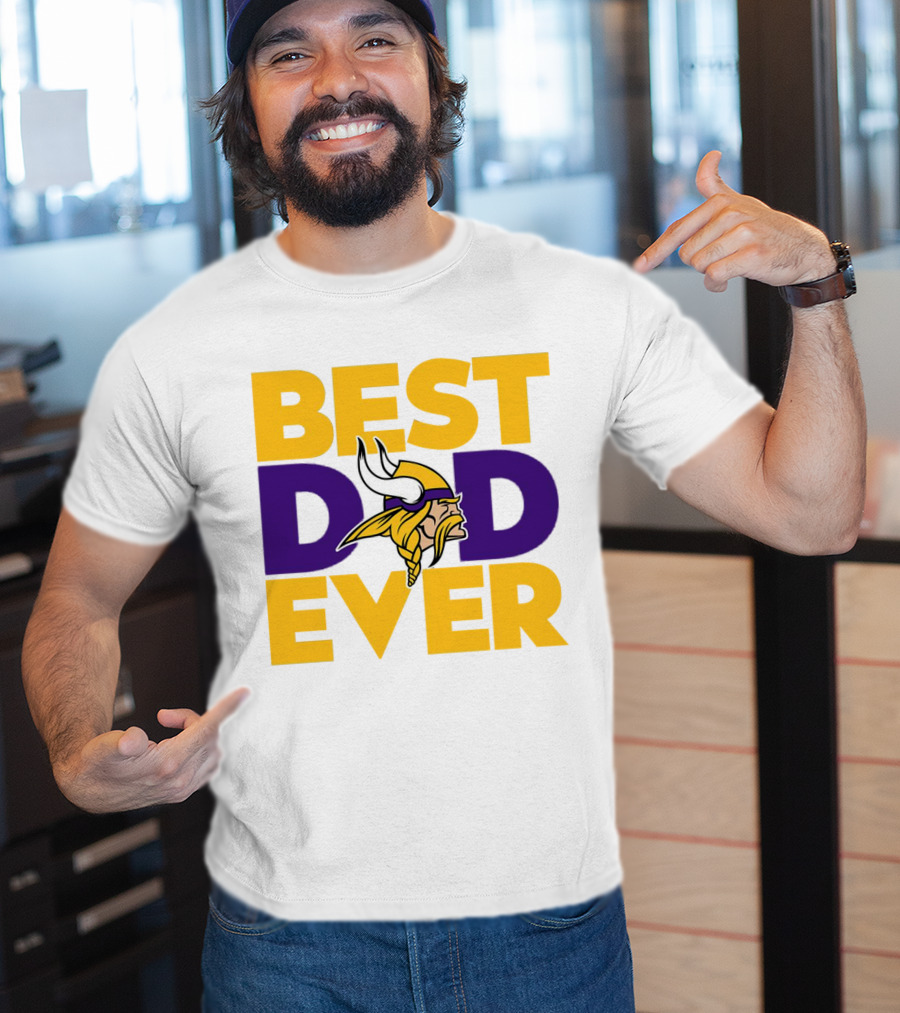 Best Dad Ever Minnesota Vikings Fan NFL T-Shirt