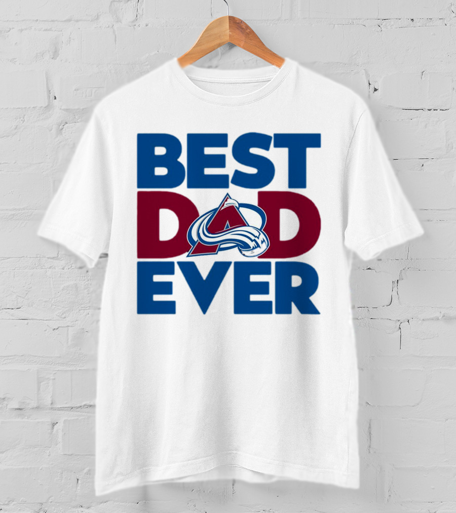 Best Dad Ever NHL Colorado Avalanche T-Shirt