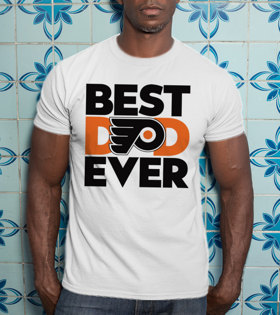 Best Dad Ever Philadelphia Flyers NHL T-Shirt