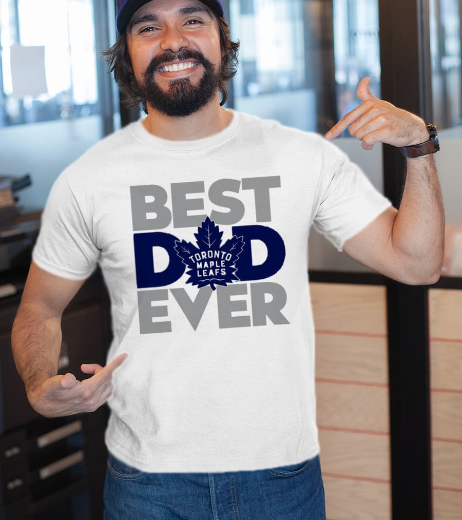 Best Dad Ever Toronto Maple Leafs NHL T-Shirt
