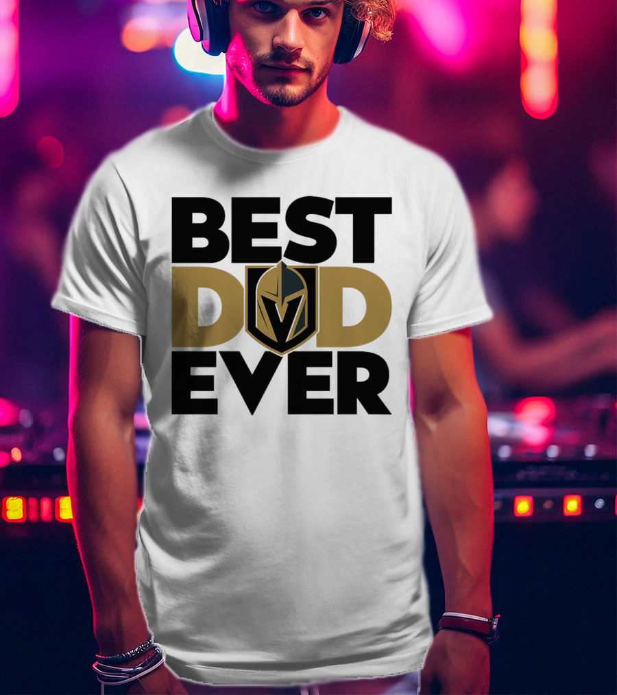 Best Dad Ever NHL Vegas Golden Knights T-Shirt