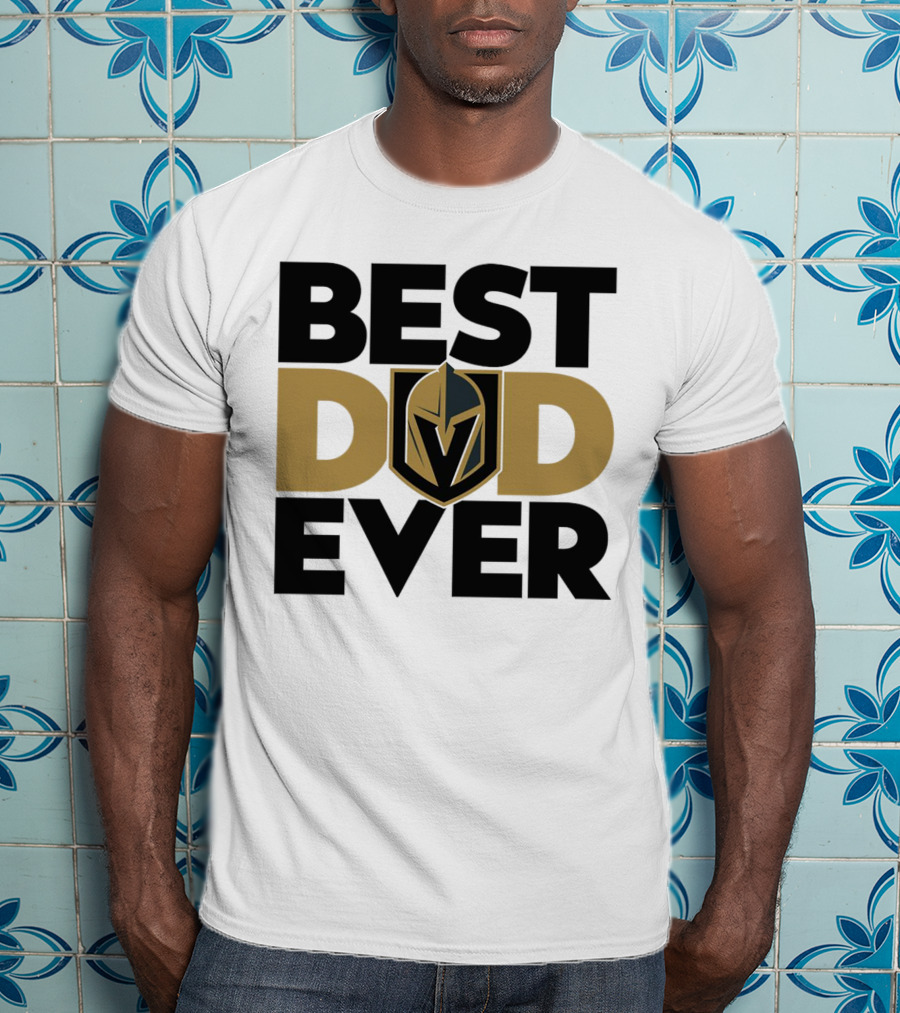 Best Dad Ever NHL Vegas Golden Knights T-Shirt