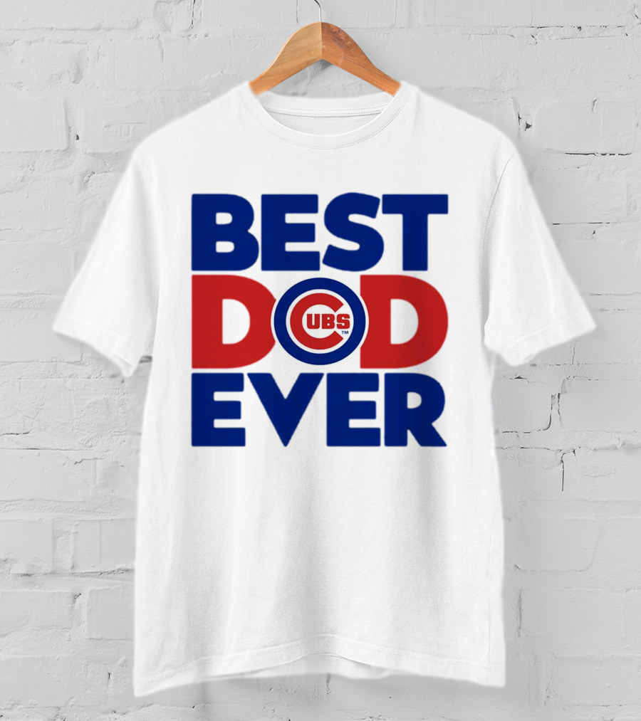 Best Dad Ever Cubs MLB Chicago T-Shirt