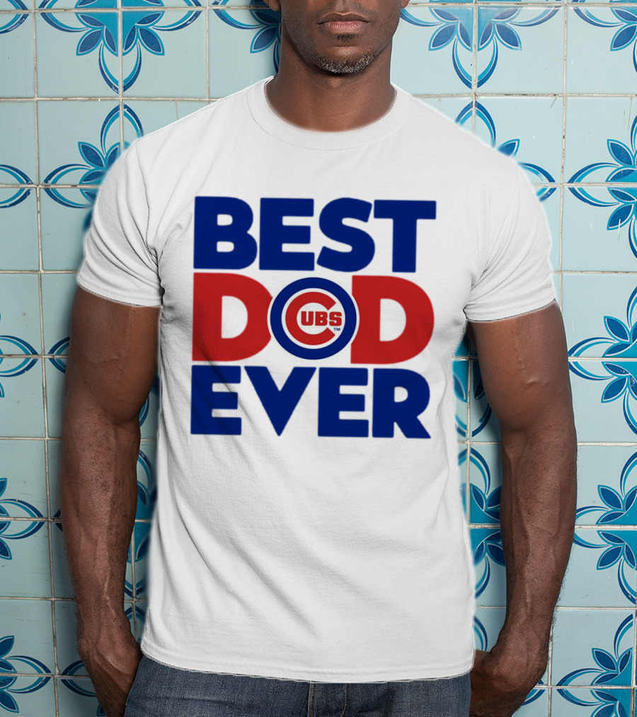Best Dad Ever Cubs MLB Chicago T-Shirt