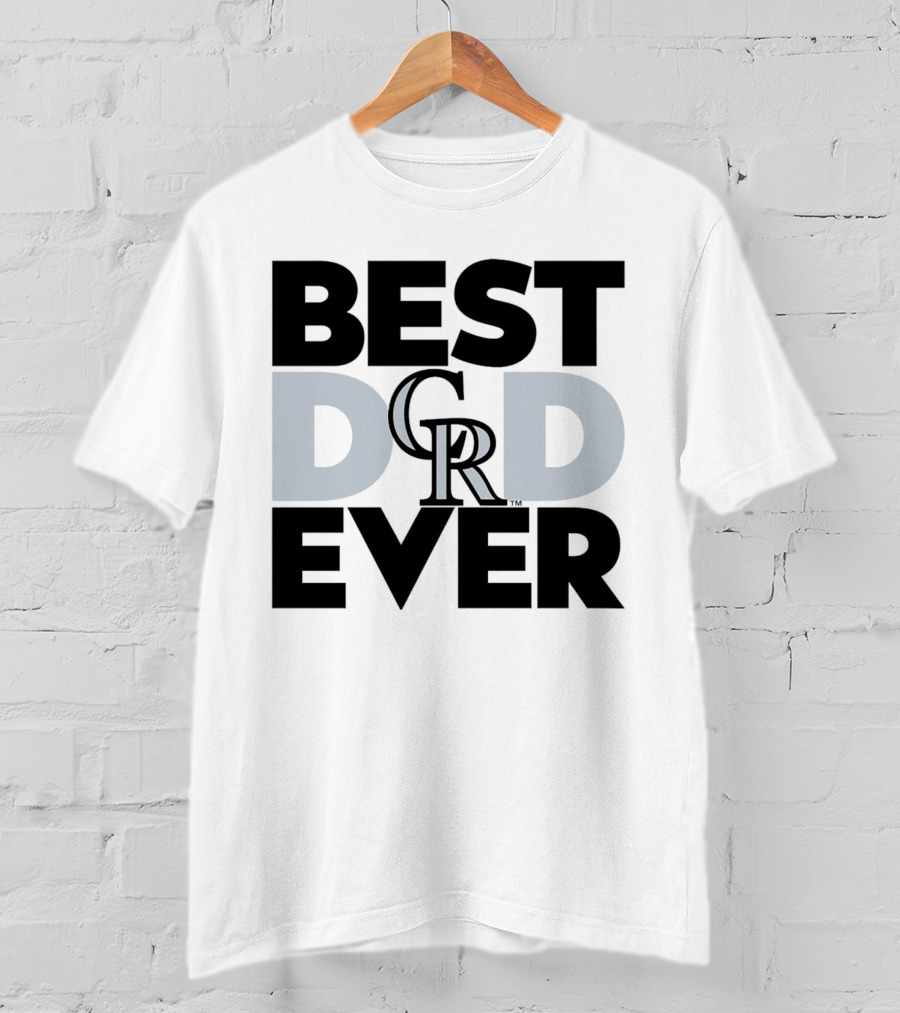 Best Dad Ever Colorado Rockies MLB T-Shirt