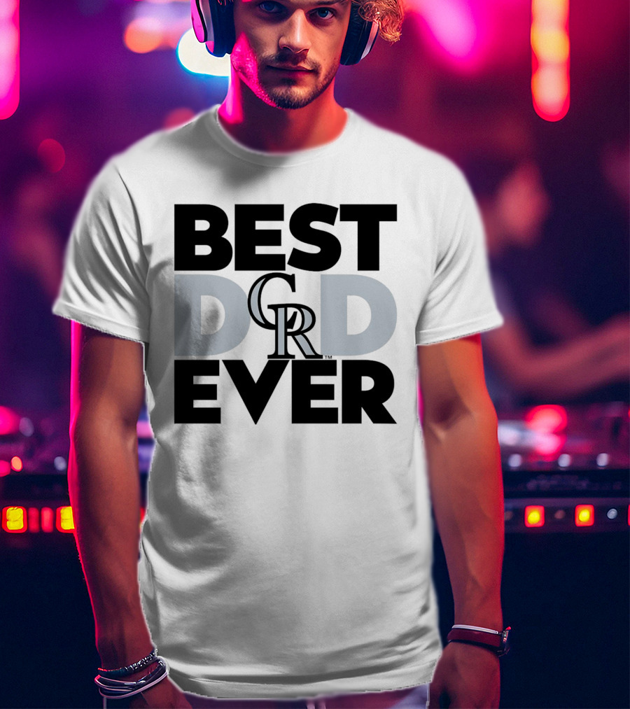 Best Dad Ever Colorado Rockies MLB T-Shirt