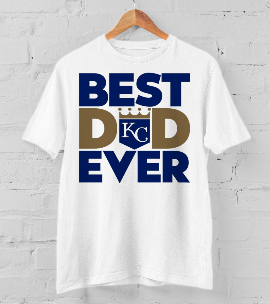 Best Dad Ever KC Royals Baseball T-Shirt