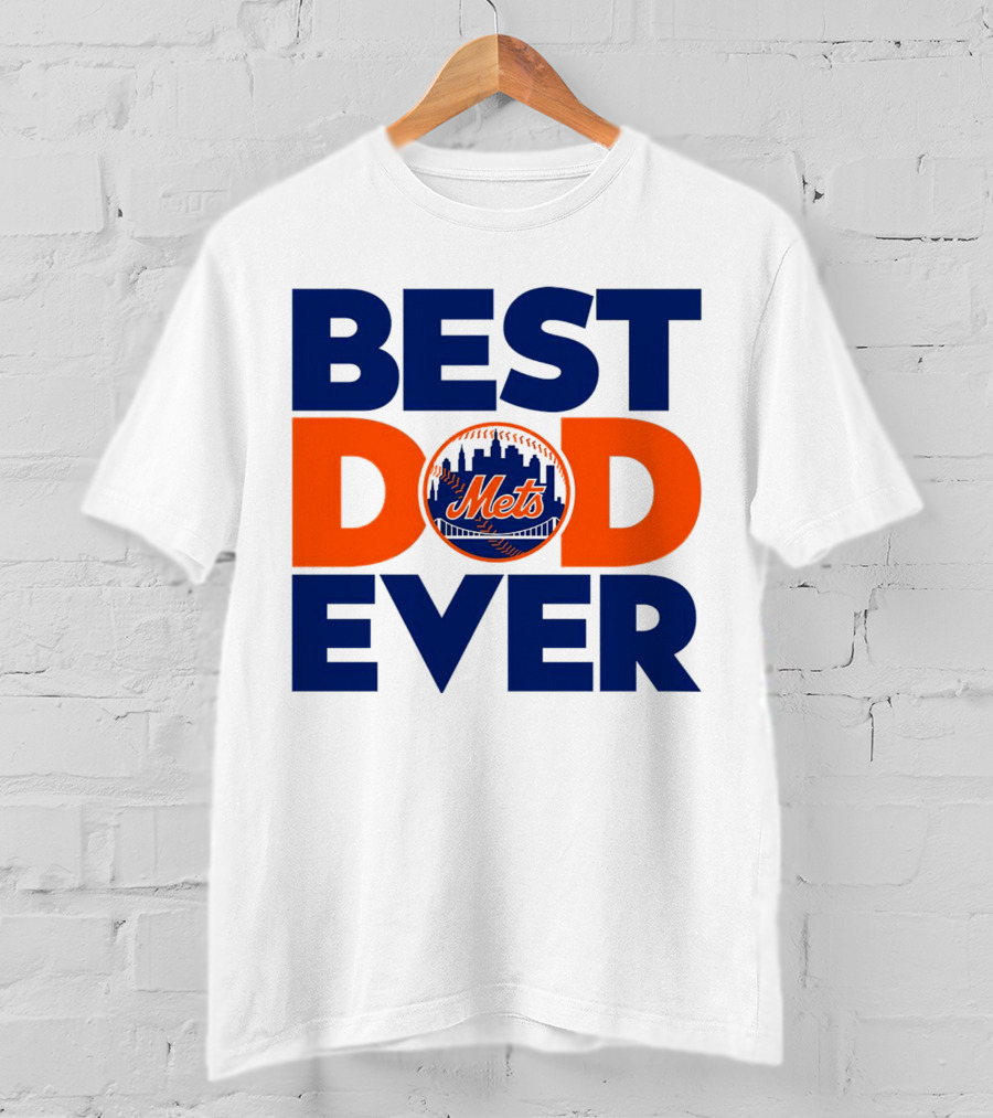 Best Dad Ever Mets MLB New York T-Shirt