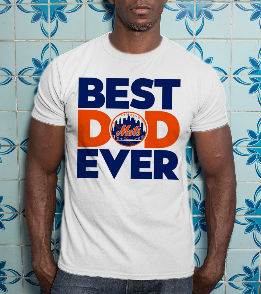 Best Dad Ever Mets MLB New York T-Shirt
