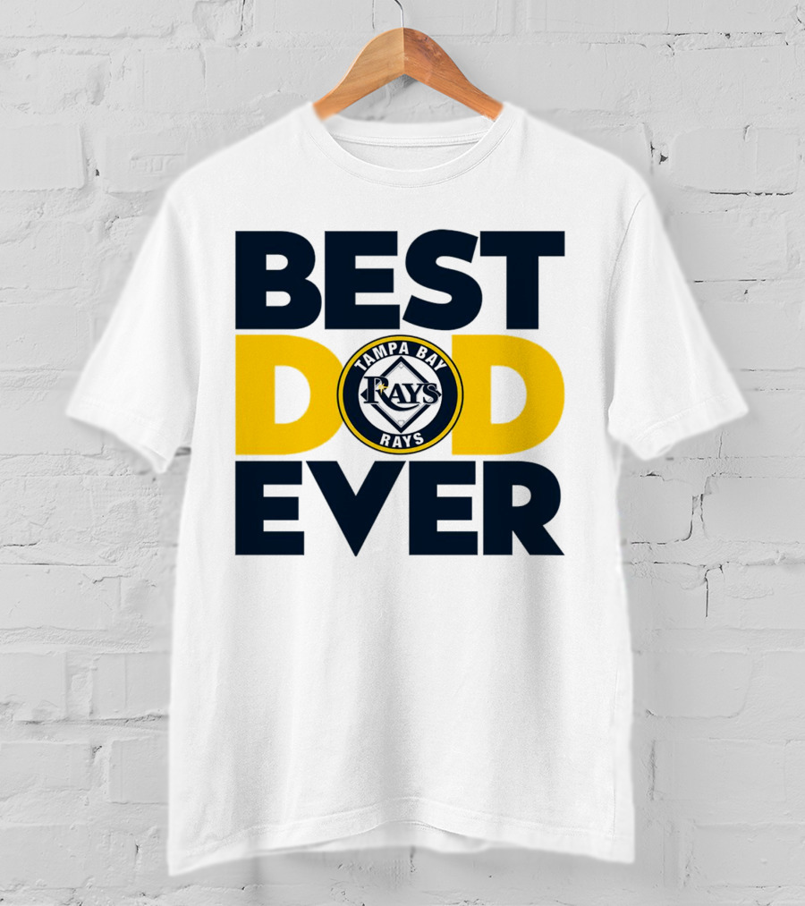 Best Dad Ever Tampa Bay Rays MLB T-Shirt