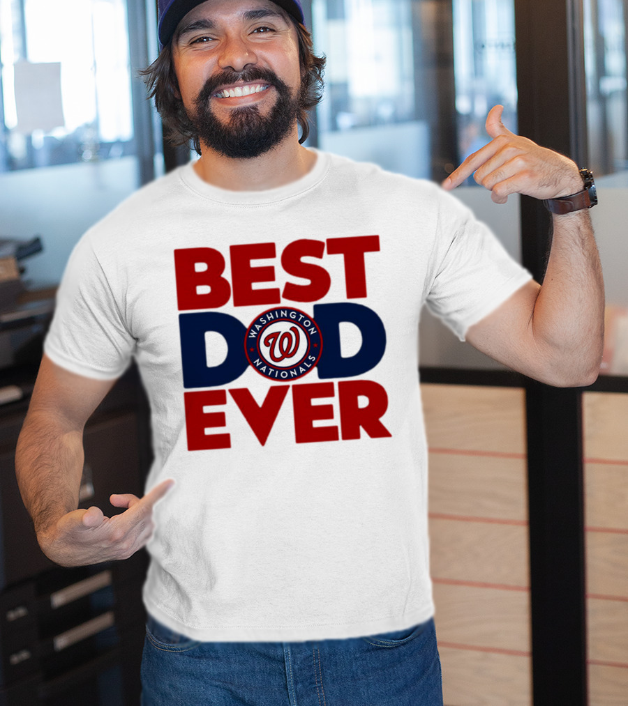Best Dad Ever Washington Nationals MLB T-Shirt