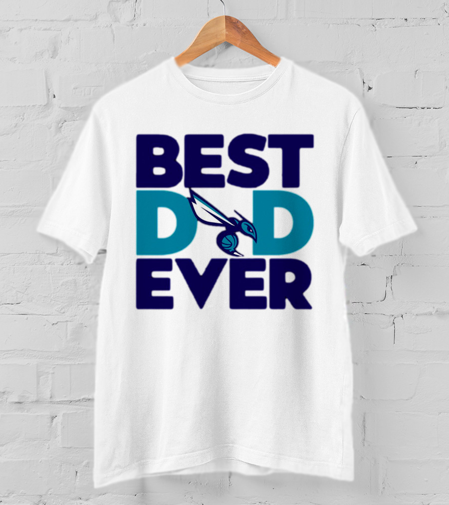 Best Dad Ever NBA Charlotte Hornets Father's Day Fan T-Shirt