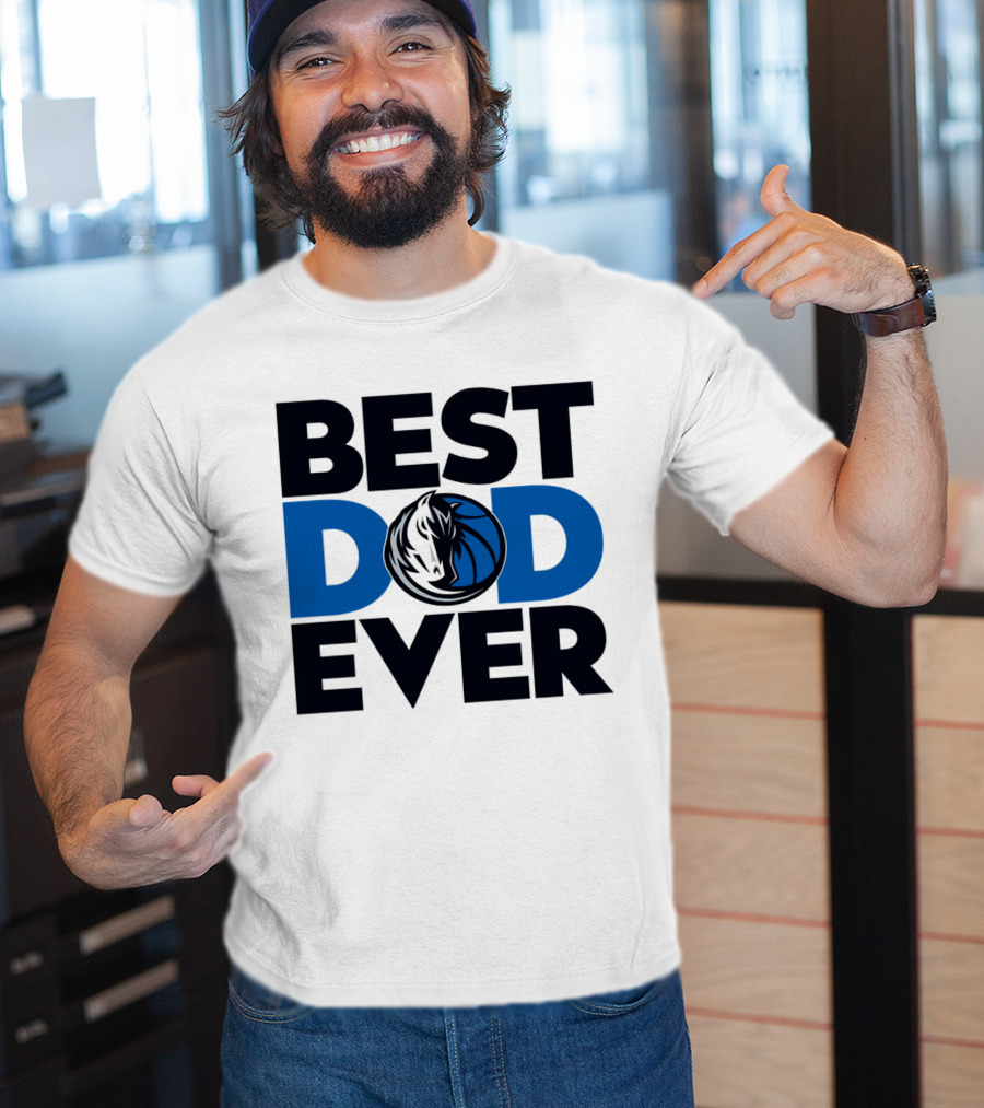 Best Dad Ever NBA Dallas Mavericks T-Shirt