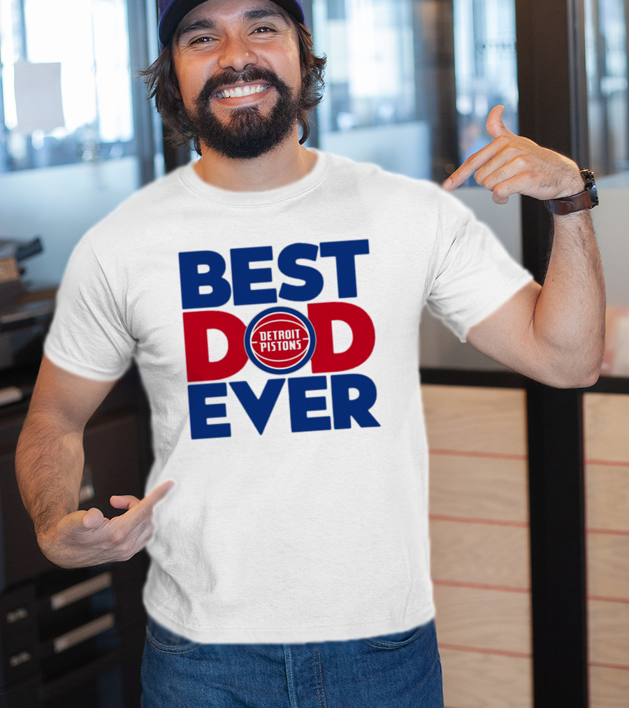 Best Dad Ever Detroit Pistons NBA T-Shirt