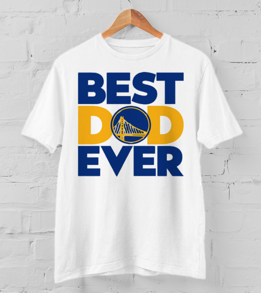 Best Dad Ever NBA Golden State Warriors Bridge T-Shirt