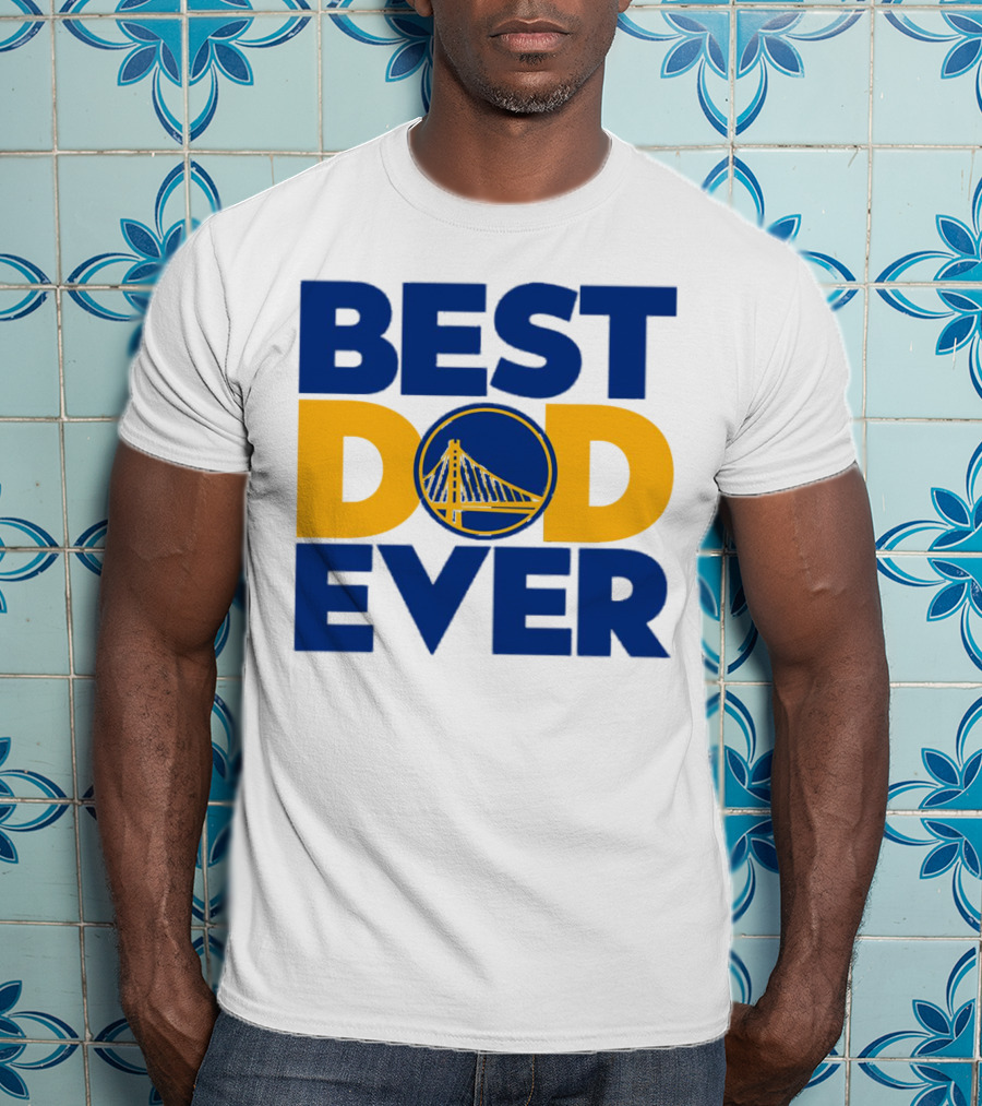 Best Dad Ever NBA Golden State Warriors Bridge T-Shirt
