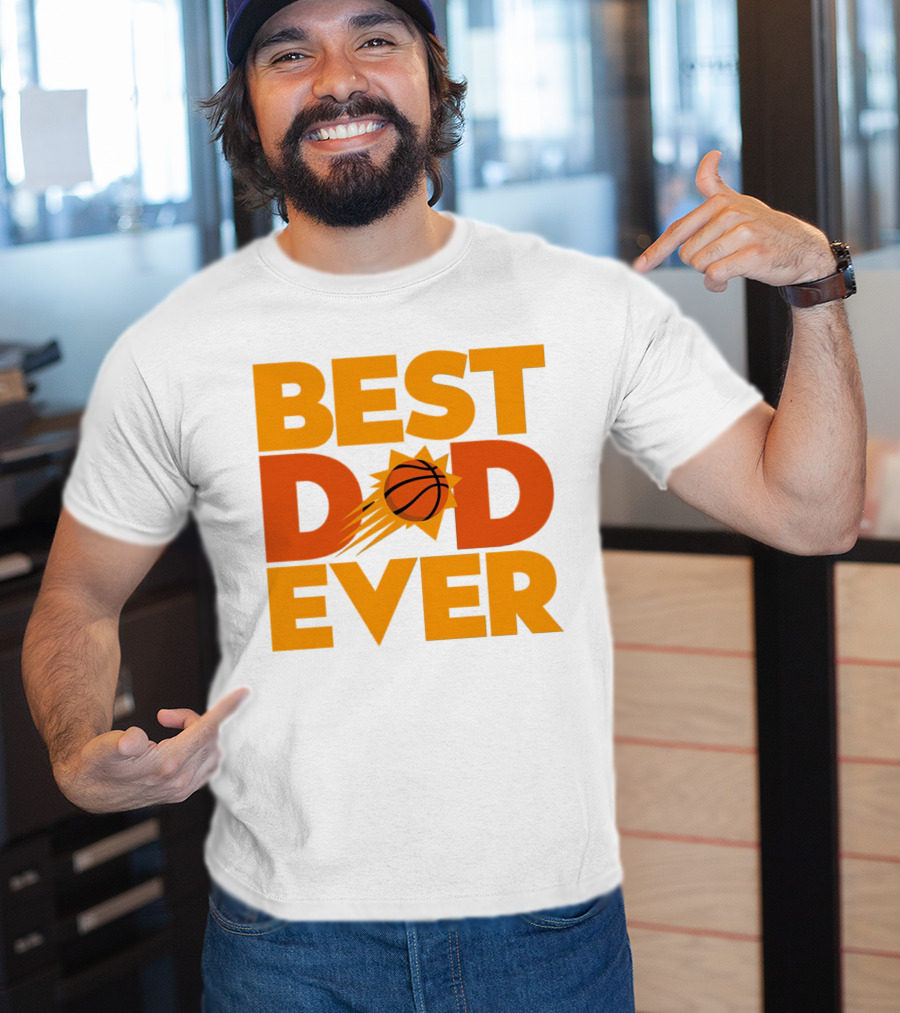 Best Dad Ever NBA Phoenix Suns Basketball T-Shirt