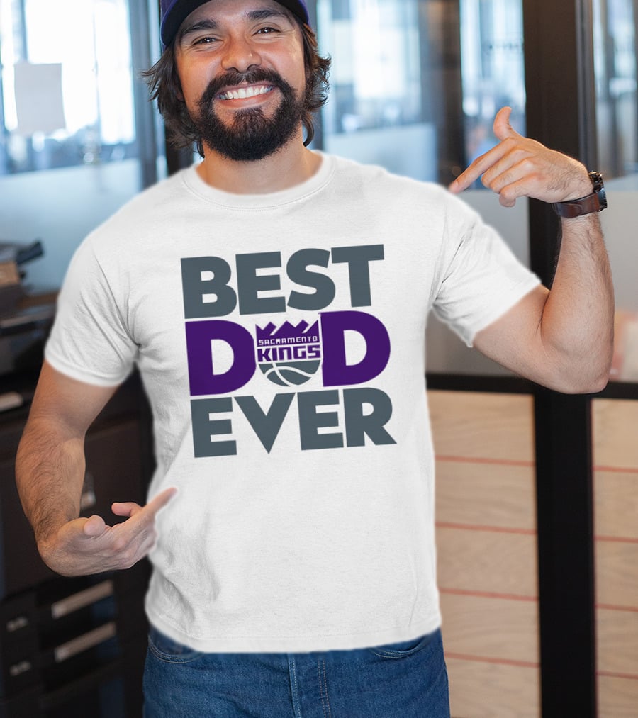 Sacramento Kings Best Dad Ever NBA T-Shirt