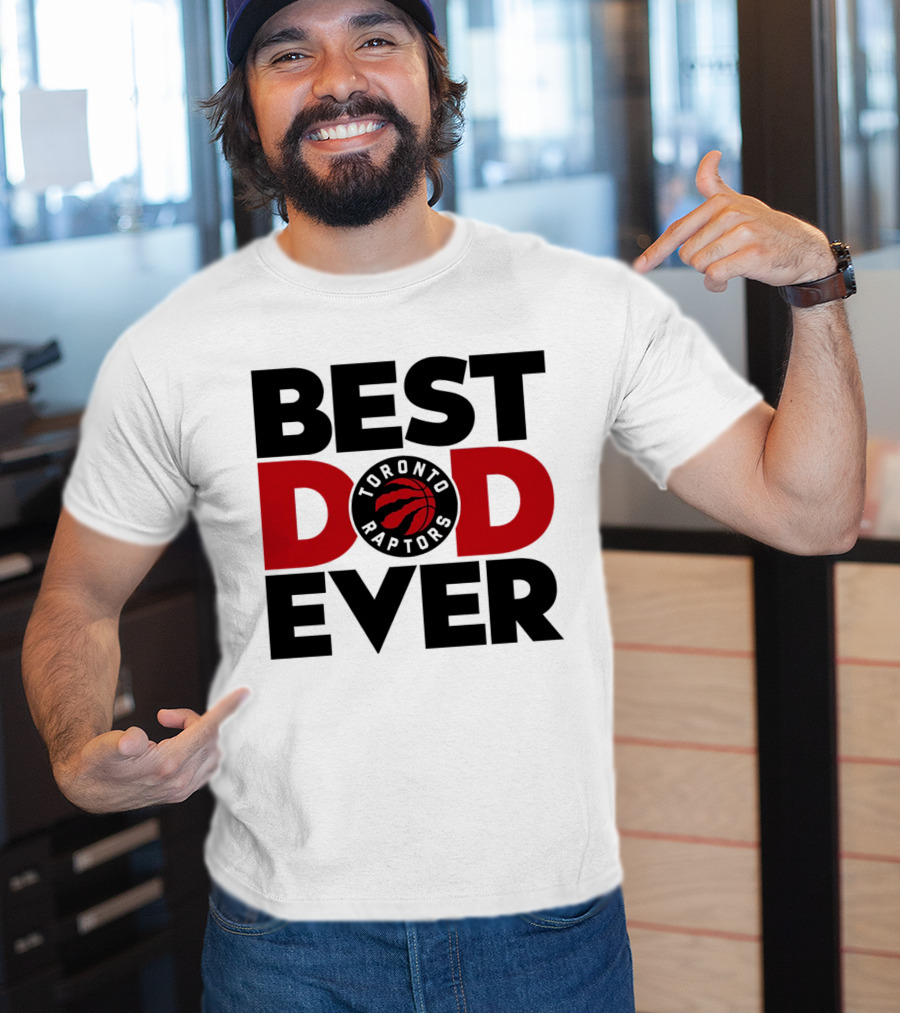 Best Dad Ever Toronto Raptors NBA Basketball T-Shirt