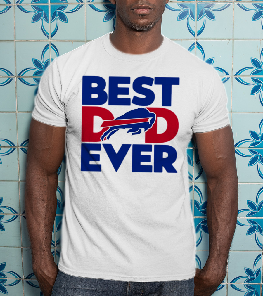 Best Dad Ever Buffalo Bills NFL T-Shirt