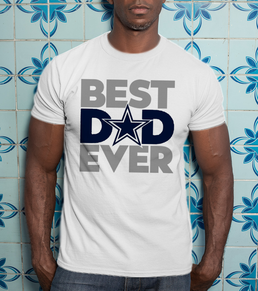Best Dad Ever Dallas Cowboys NFL Star T-Shirt
