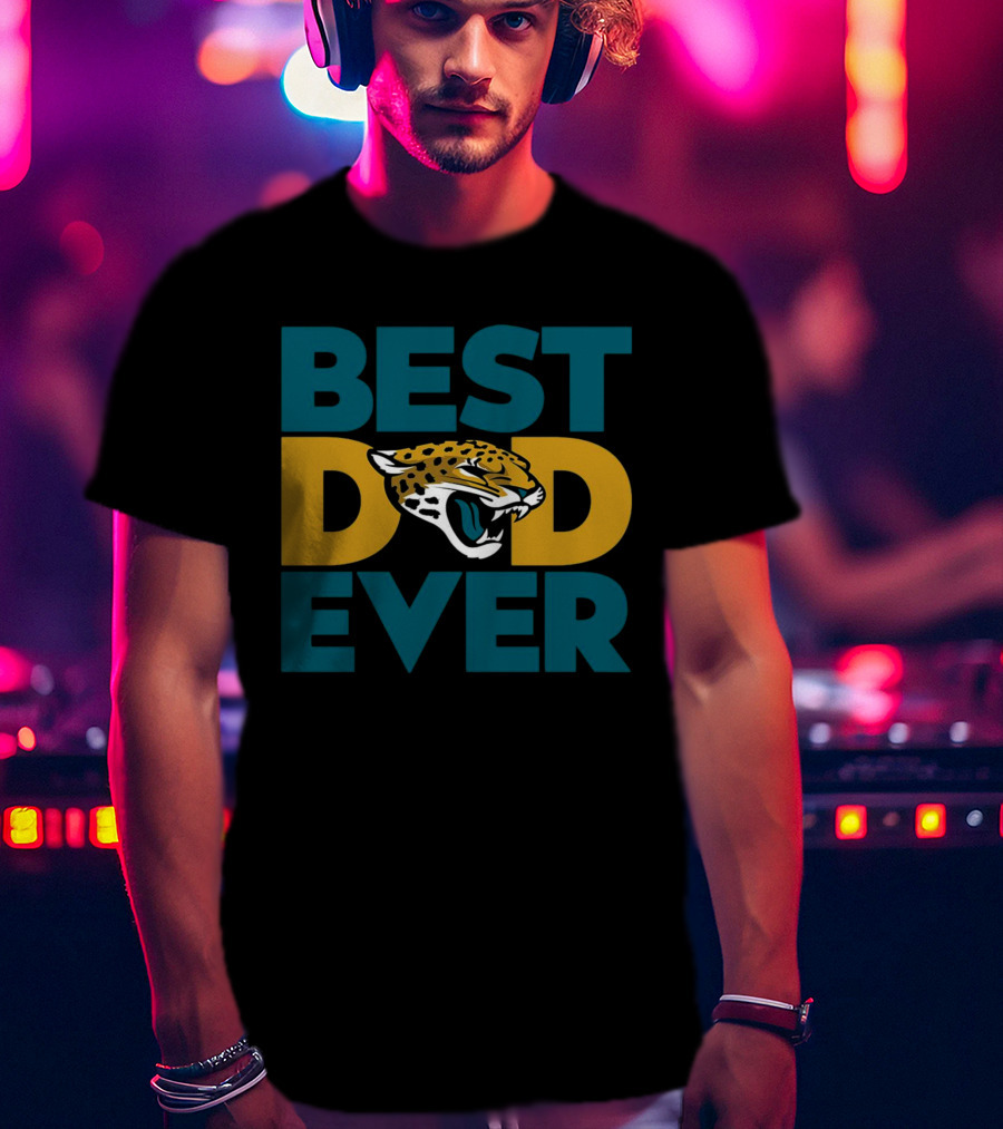 Best Dad Ever Jacksonville Jaguars NFL T-Shirt