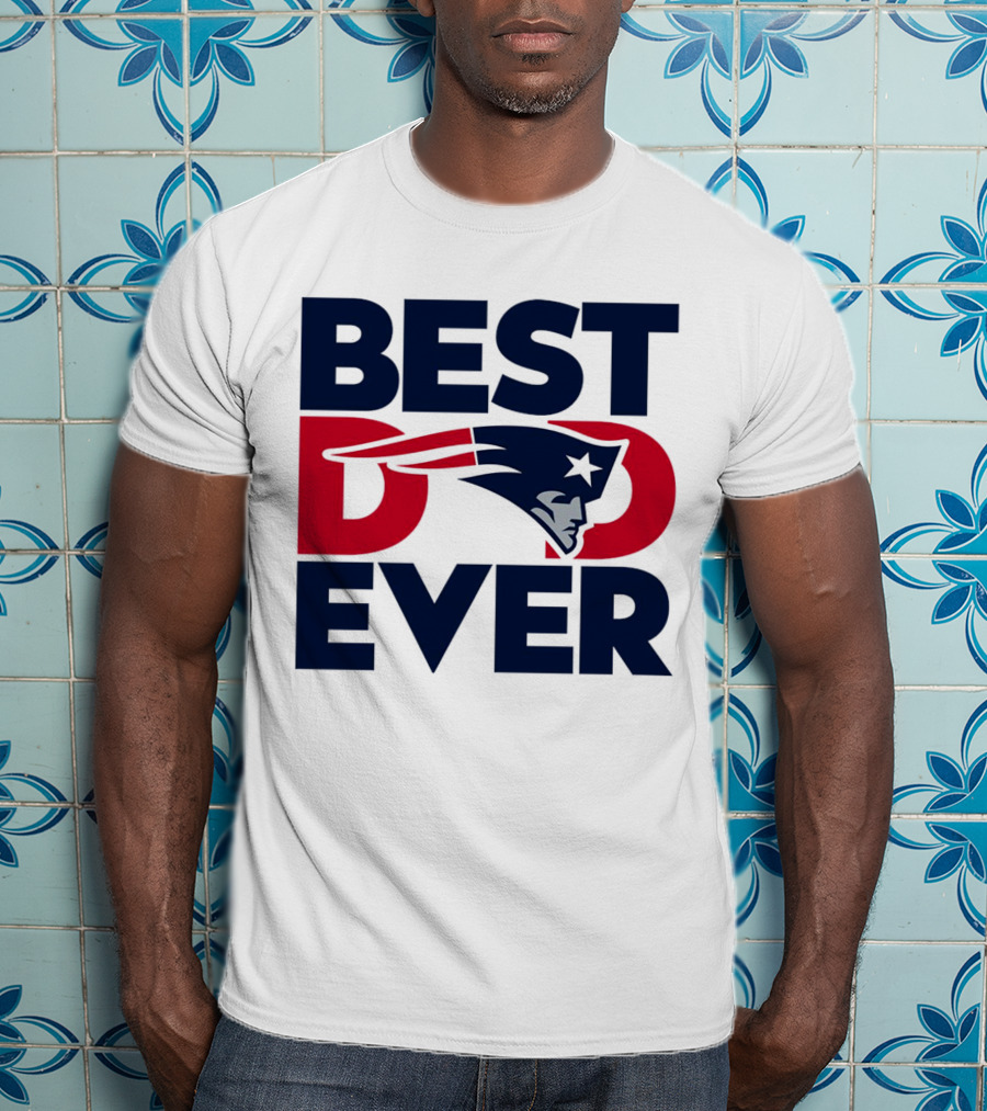 Best Dad Ever NFL New England Patriots T-Shirt