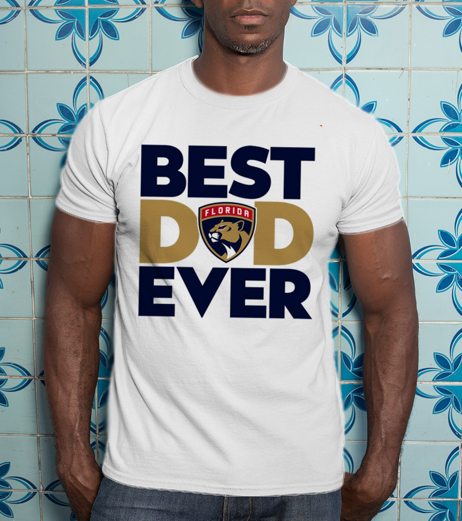 Best Dad Ever Florida Panthers NHL T-Shirt