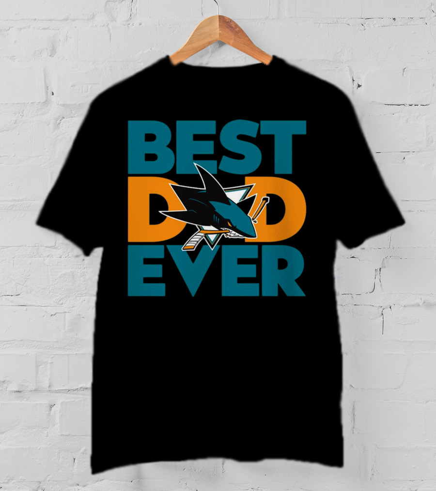 BEST DAD EVER San Jose Sharks NHL T-Shirt