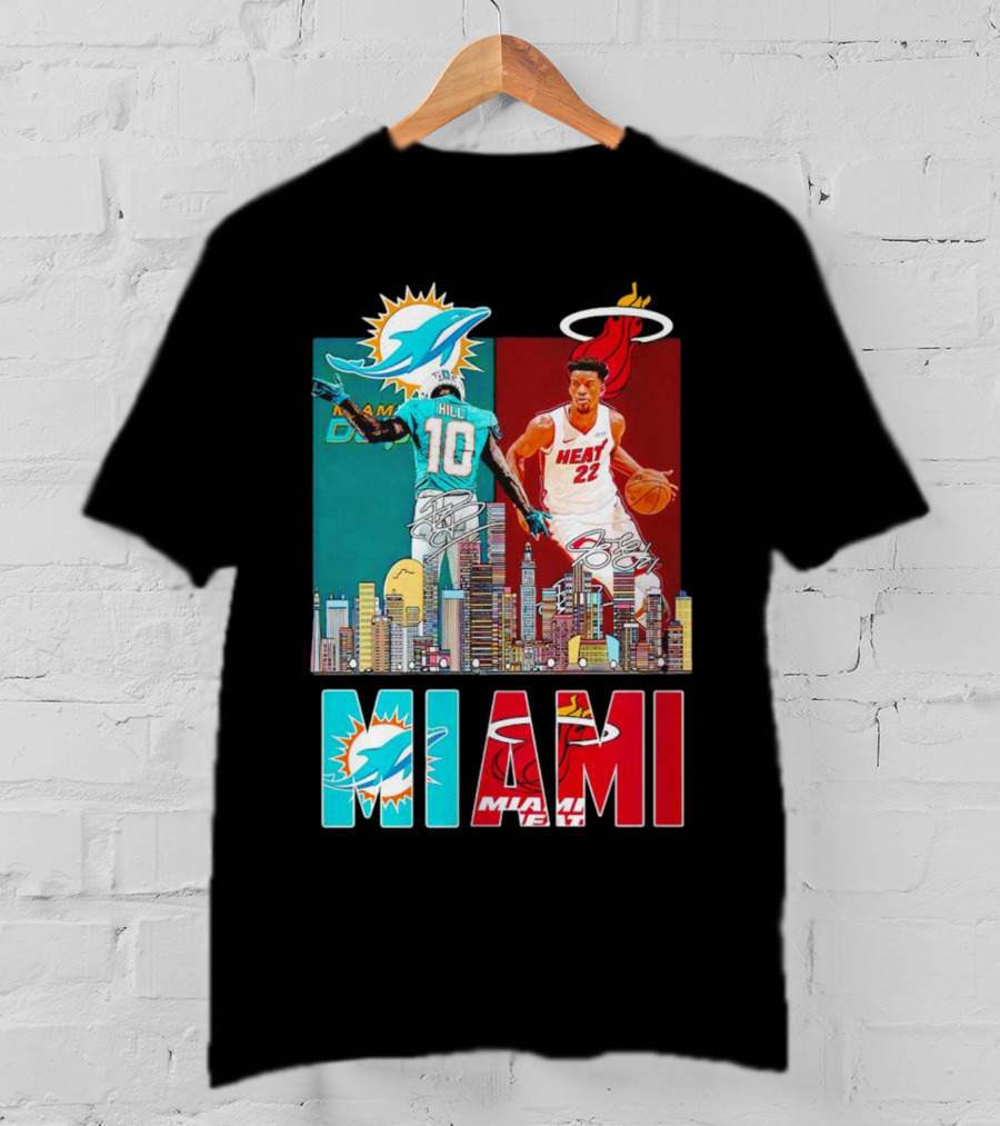 Miami Dolphins Tyreek Hill Miami Heat Jimmy Butler Signatures Skyline Featuring Dolphins And Heat T-Shirt