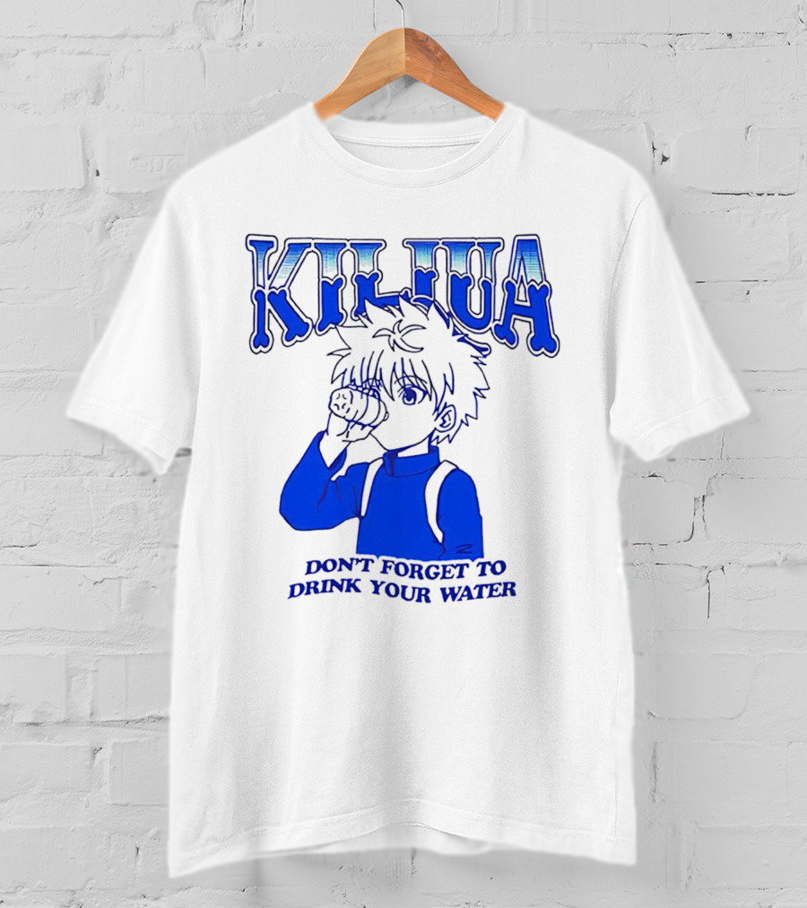 Killua Don't Forget To Drink Your Water T-Shirt