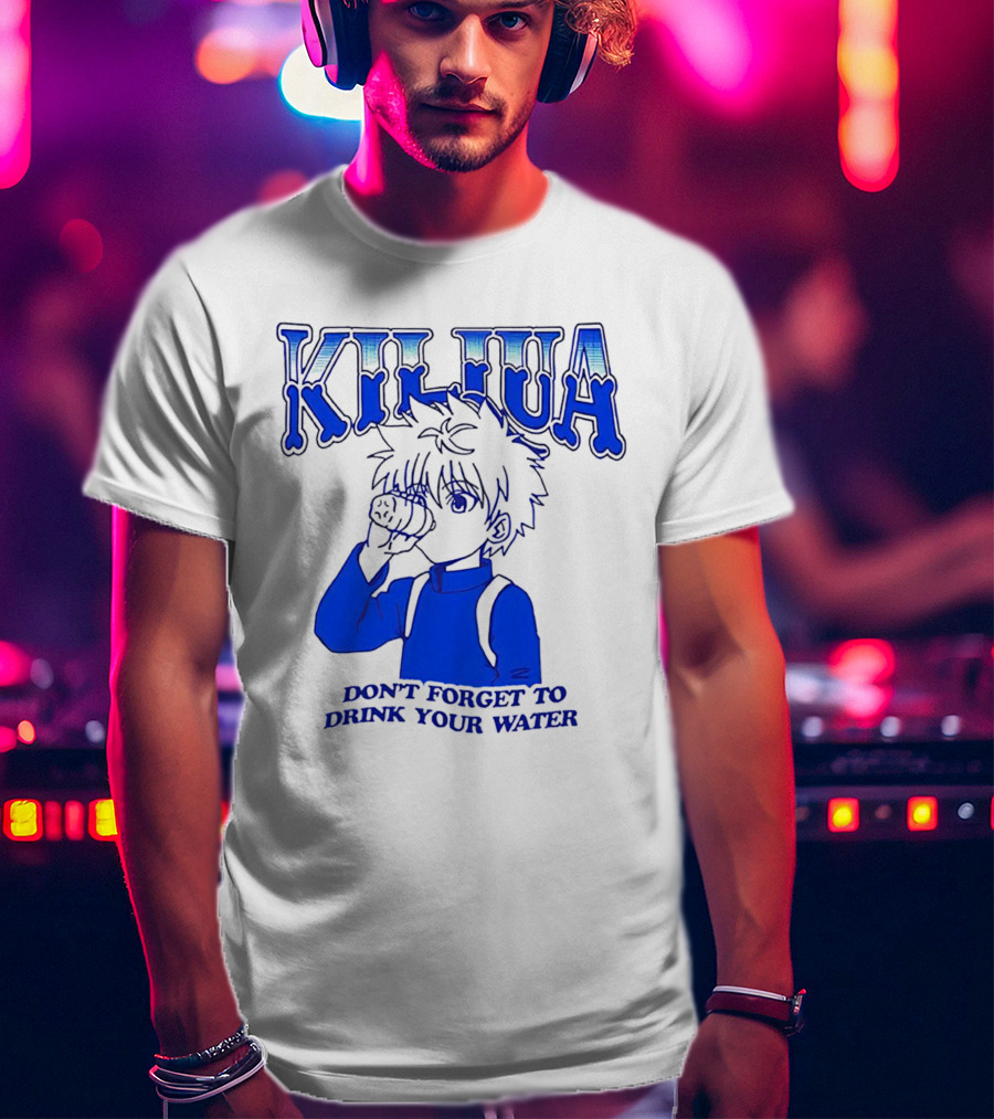 Killua Don't Forget To Drink Your Water T-Shirt