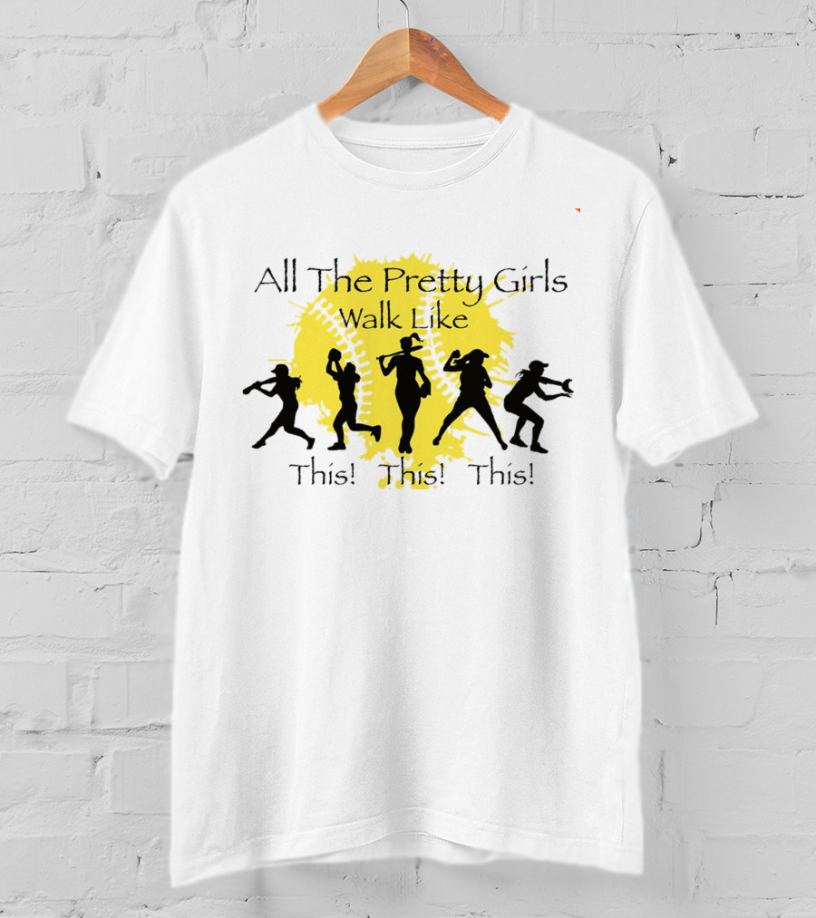 All The Pretty Girls Walk Like This Baseball Silhouettes T-Shirt