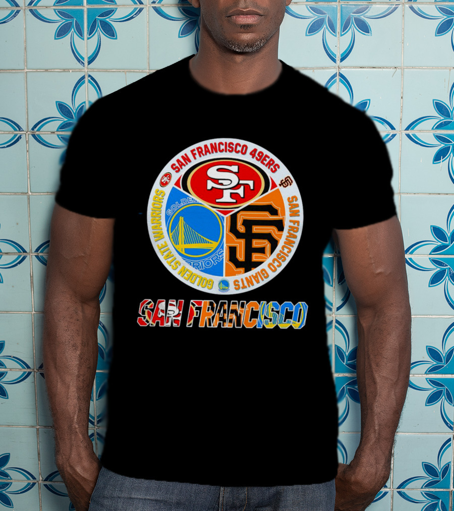 San Francisco 49ers Golden State Warriors Giants Logos San Francisco T-Shirt