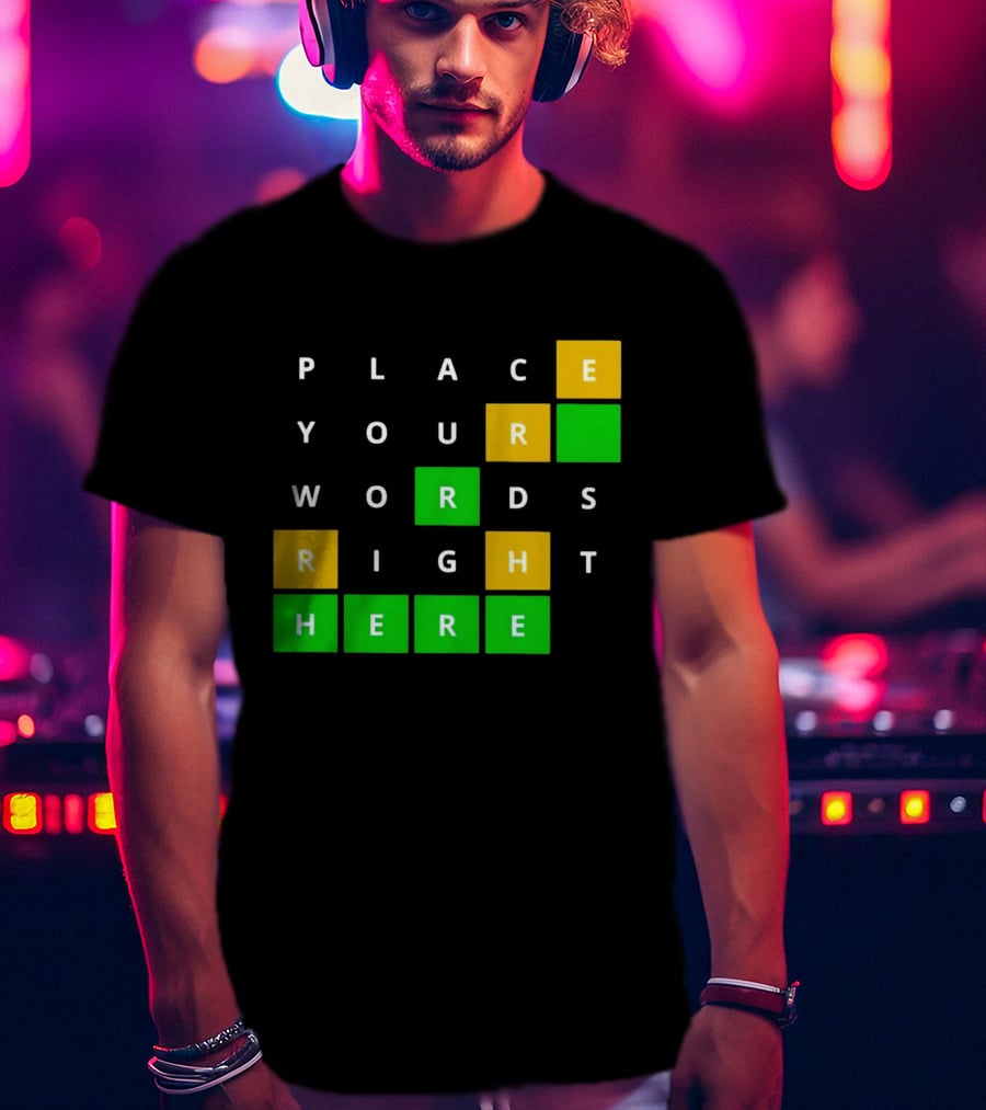 Place Your Words Right Here Wordle T-Shirt