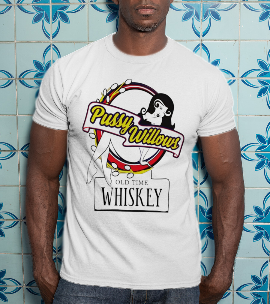 Pussy Willows Old Time Whiskey Retro Pin-Up T-Shirt