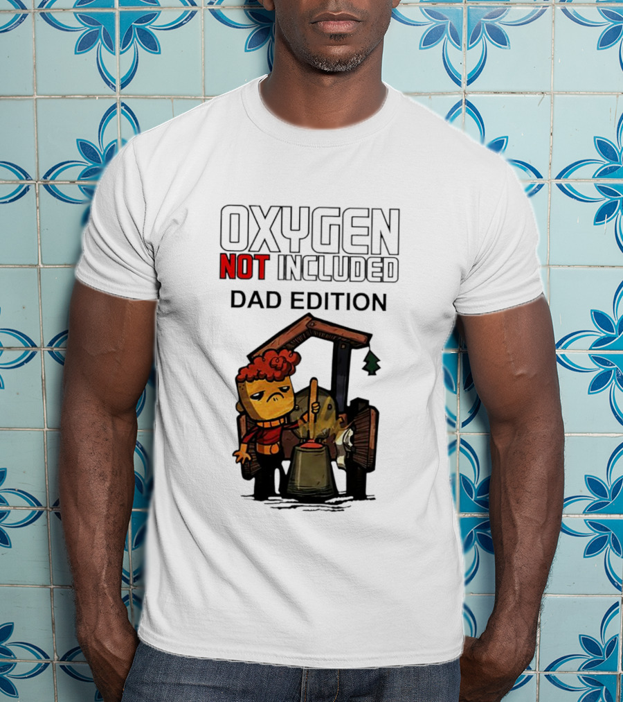 Oxygen Not Included Dad Edition Cartoon Character With Tool And Machine T-Shirt