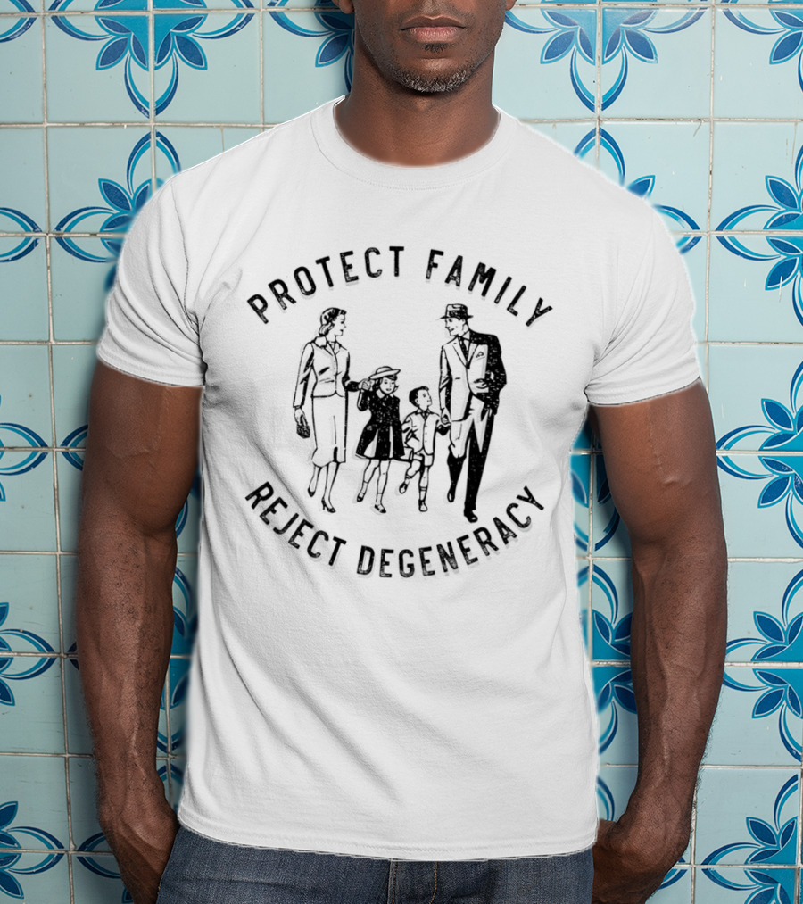 Protect Family Reject Degeneracy Retro Family T-Shirt