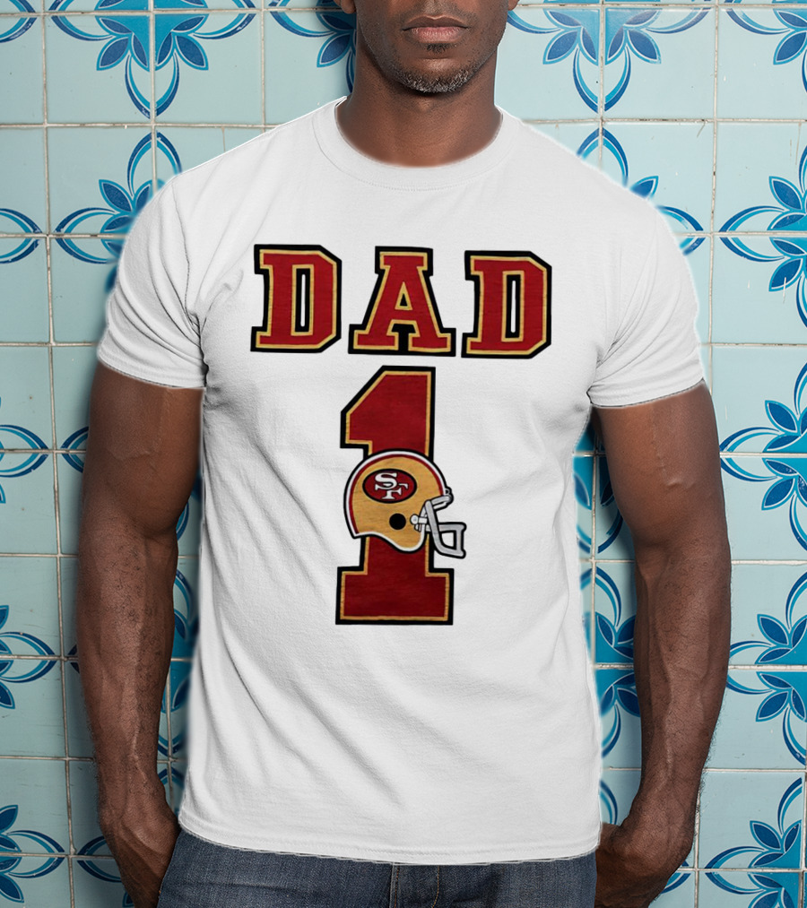 San Francisco 49ers Dad Number 1 Football Helmet T-Shirt