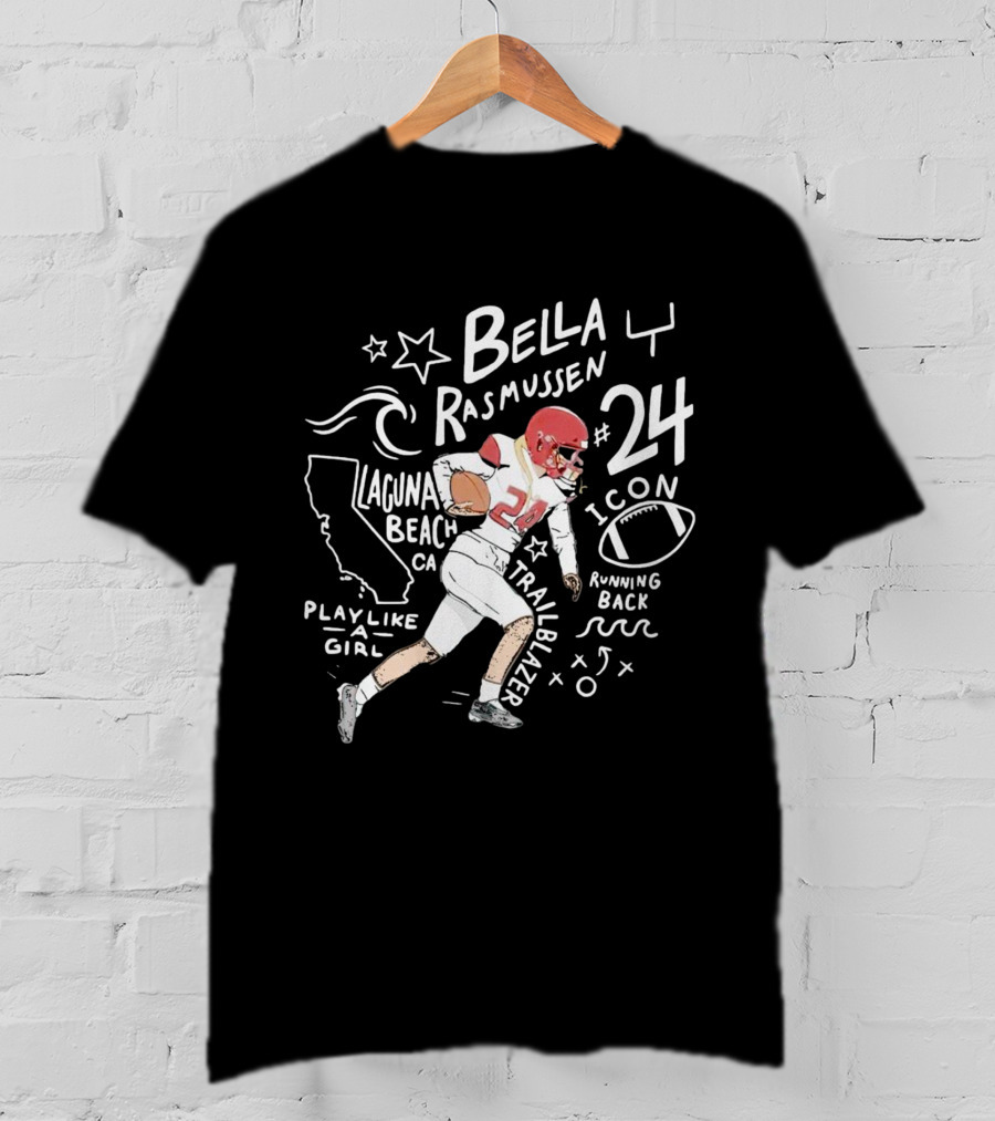 Bella Rasmussen #24 Running Back Icon Laguna Beach CA Trailblazer Play Like A Girl T-Shirt