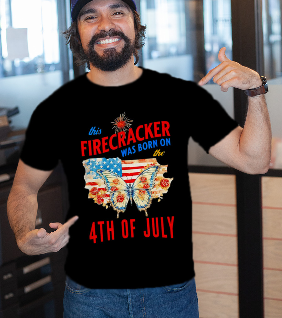 This Firecracker Was Born On The Fourth Of July With American Flag Butterfly And Roses T-Shirt